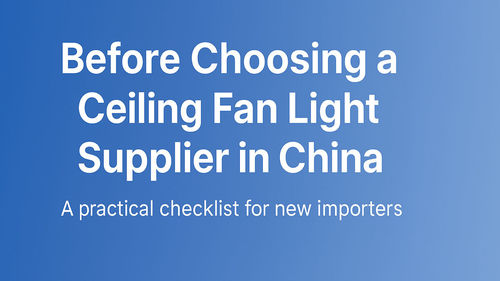 Latest company blogs about Before Choosing a Ceiling Fan Light Supplier in China