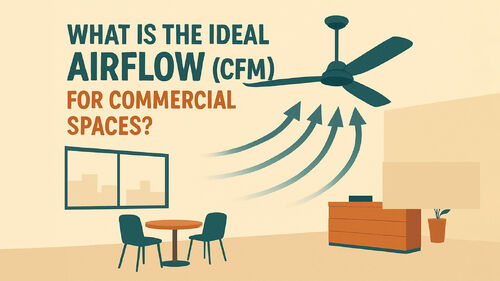 Latest company blogs about What Is the Ideal Airflow (CFM) for Commercial Spaces?