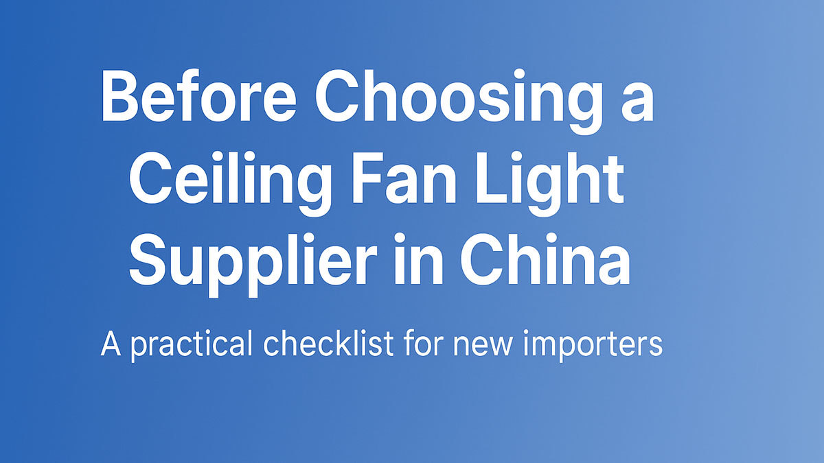 Latest company blogs about Before Choosing a Ceiling Fan Light Supplier in China